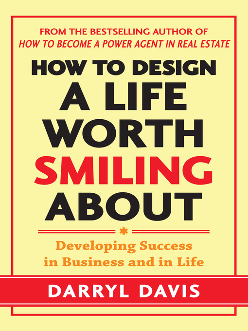 Title details for How to Design a Life Worth Smiling About by Darryl Davis - Available